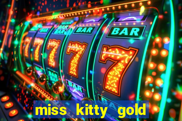 miss kitty gold slot machine