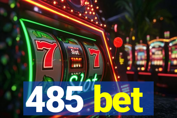 485 bet