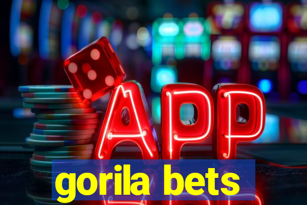 gorila bets