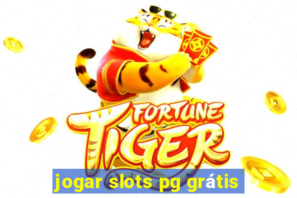 jogar slots pg grátis