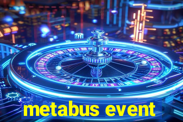 metabus event