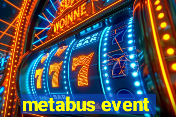 metabus event