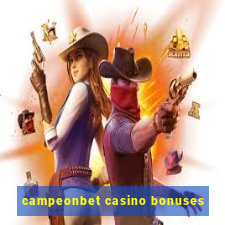 campeonbet casino bonuses