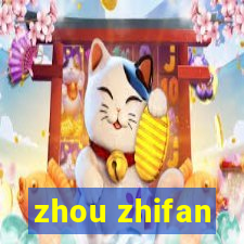 zhou zhifan