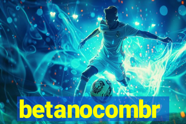 betanocombr