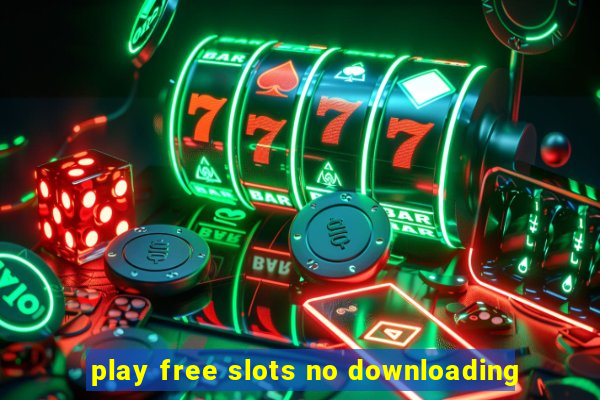 play free slots no downloading