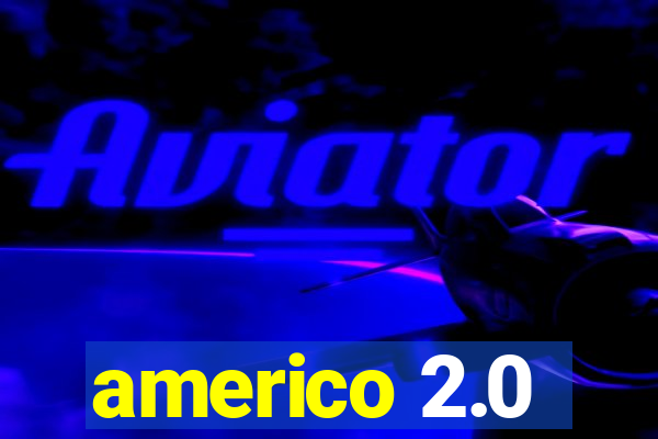 americo 2.0