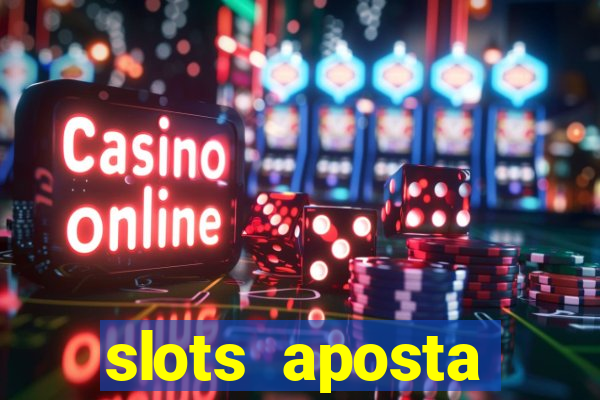 slots aposta mínima 1 centavo