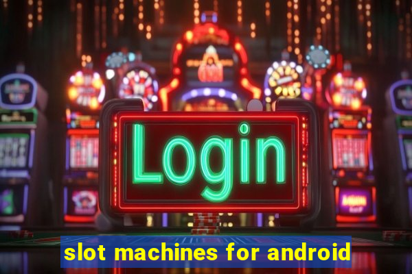 slot machines for android