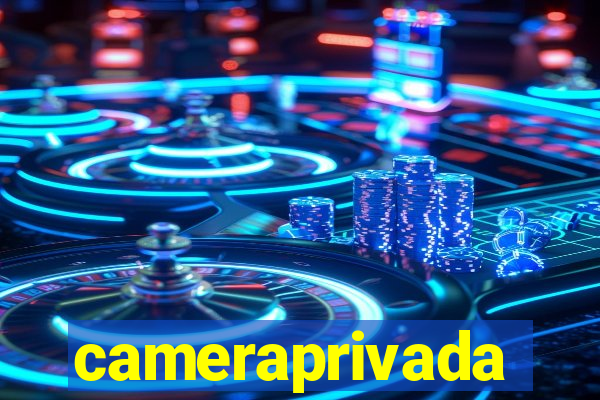 cameraprivada