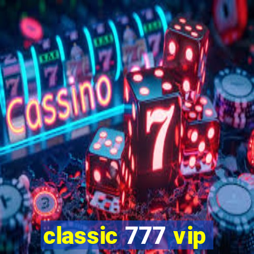 classic 777 vip