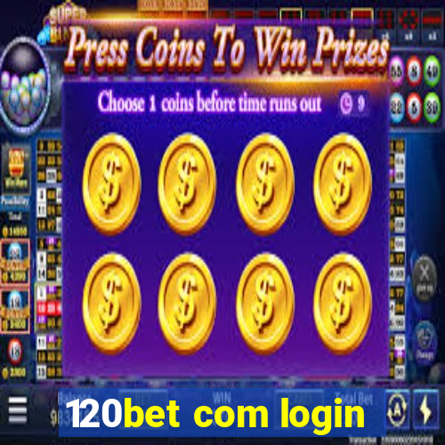 120bet com login