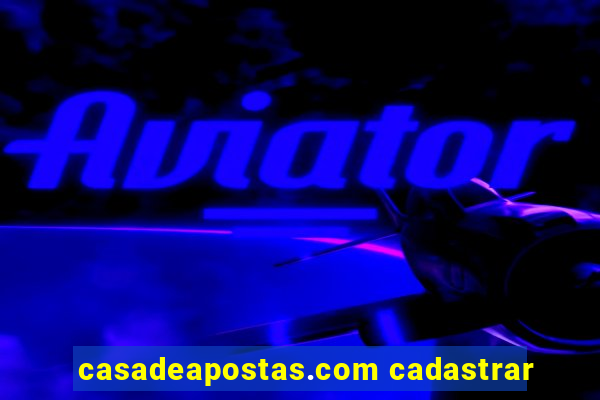 casadeapostas.com cadastrar