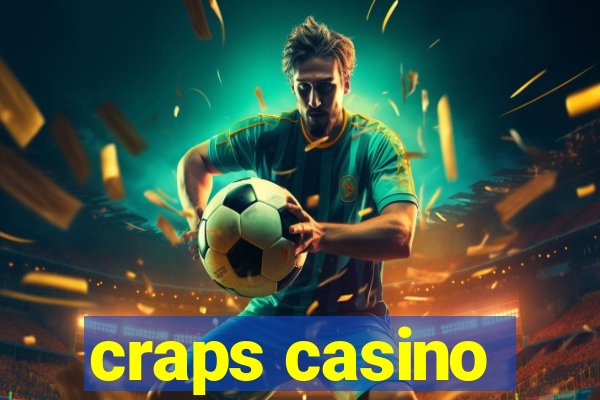 craps casino