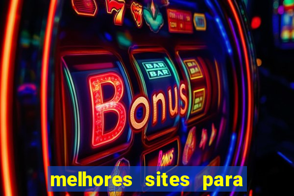 melhores sites para jogar fortune tiger