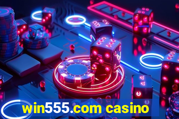 win555.com casino