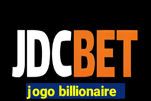 jogo billionaire