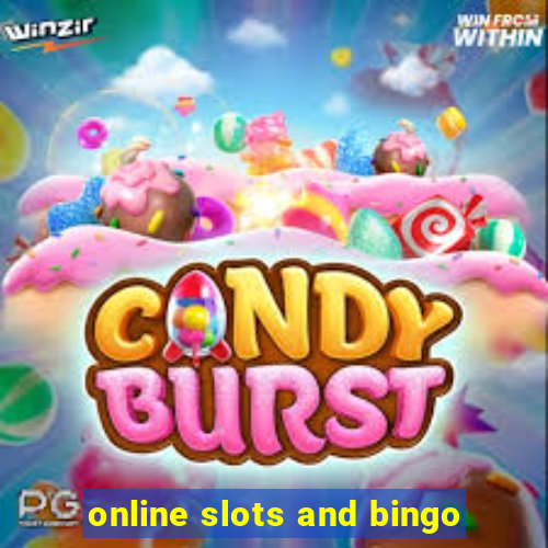 online slots and bingo