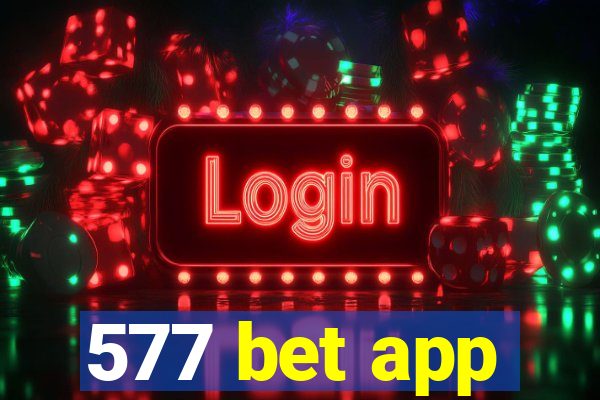 577 bet app