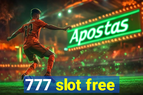 777 slot free