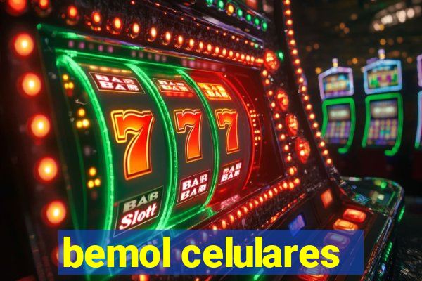 bemol celulares