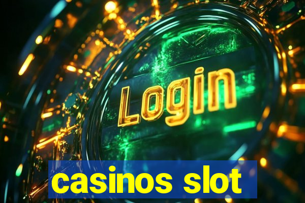 casinos slot