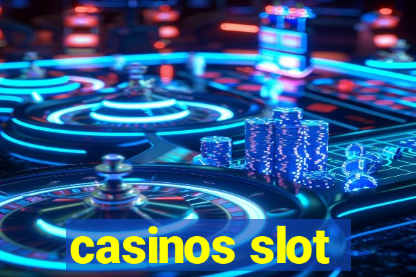 casinos slot