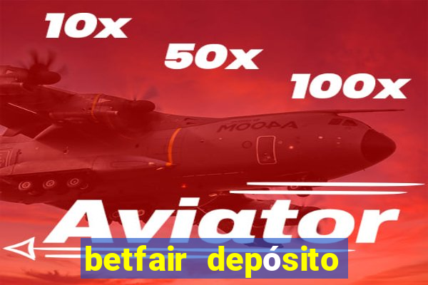 betfair depósito mínimo pix