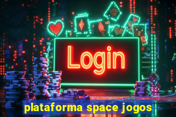 plataforma space jogos