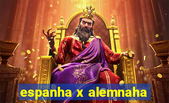 espanha x alemnaha