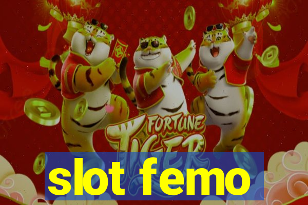 slot femo