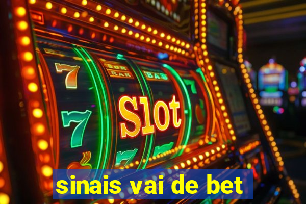 sinais vai de bet