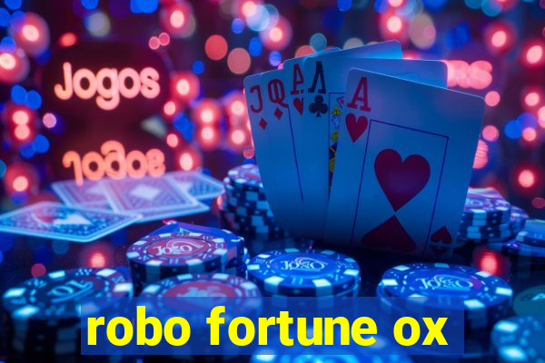 robo fortune ox