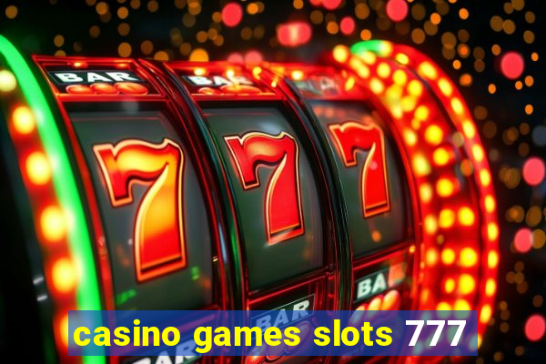 casino games slots 777