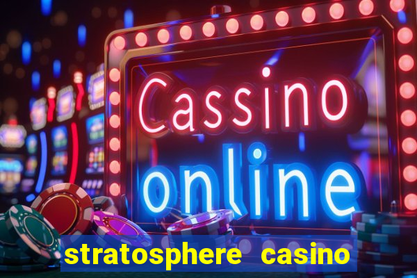 stratosphere casino hotel tower