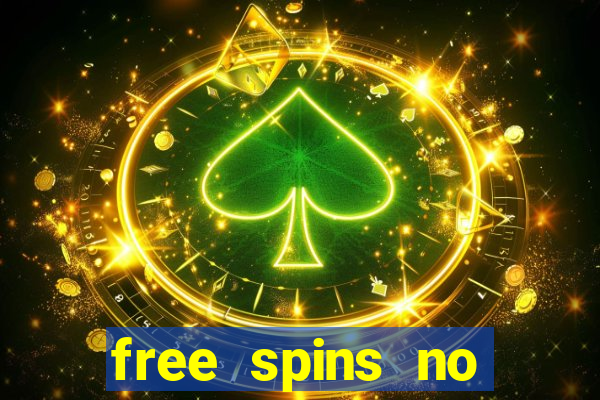 free spins no deposit casinos