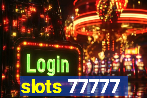 slots 77777