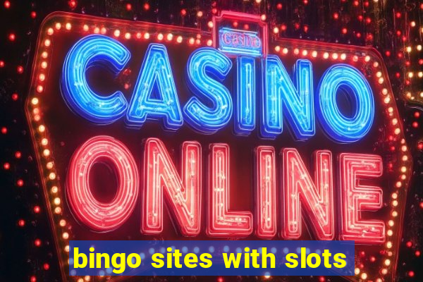 bingo sites with slots