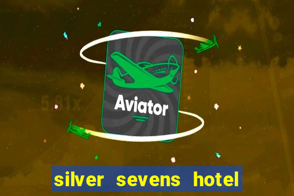 silver sevens hotel & casino