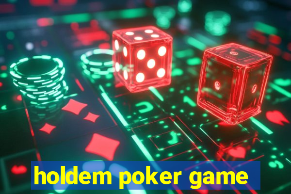 holdem poker game