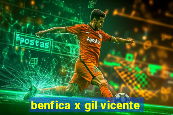 benfica x gil vicente