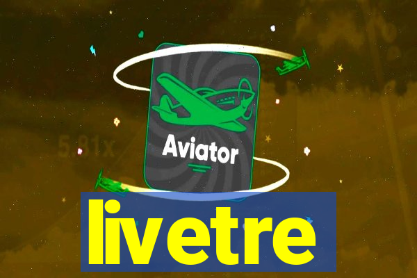 livetre