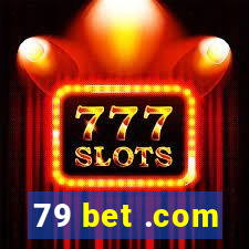 79 bet .com