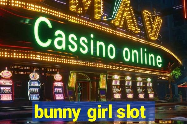 bunny girl slot