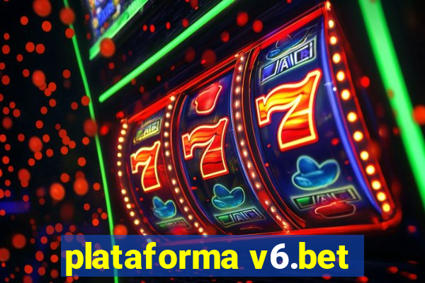 plataforma v6.bet