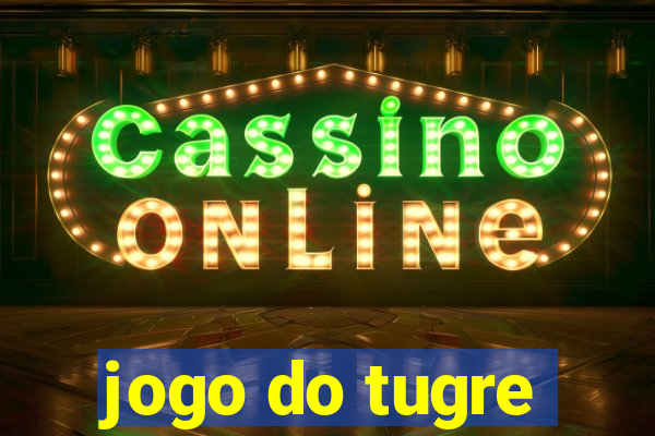 jogo do tugre