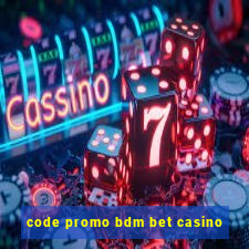 code promo bdm bet casino