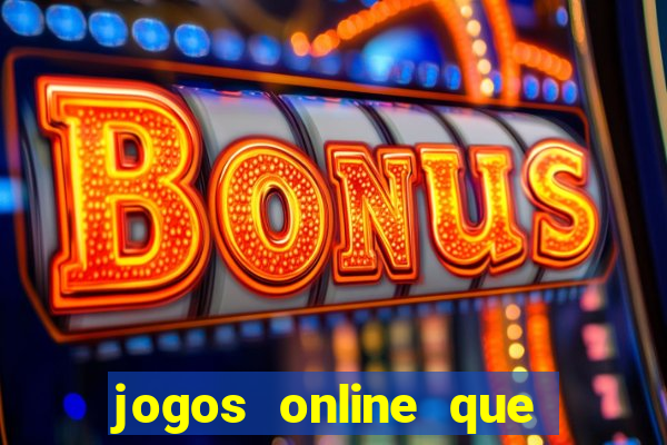 jogos online que pagam dinheiro de verdade