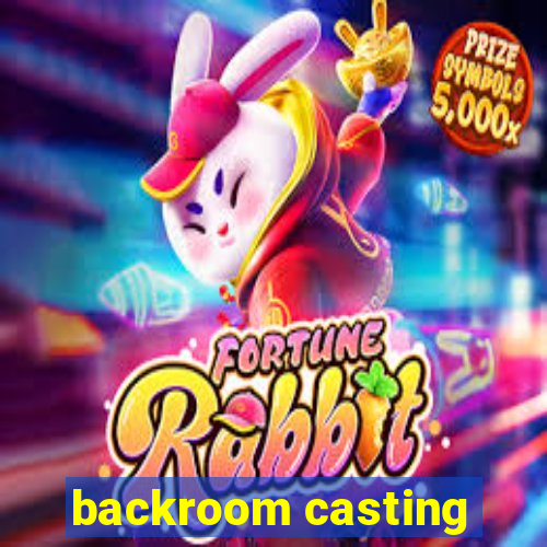 backroom casting