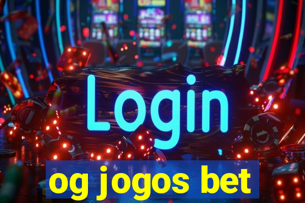 og jogos bet